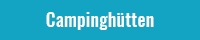 Campingh&uuml;tten